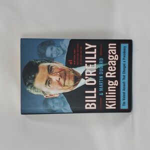 Killing Reagan: The Violent Assault That Changed a Presidency (Bill O'Reilly's)